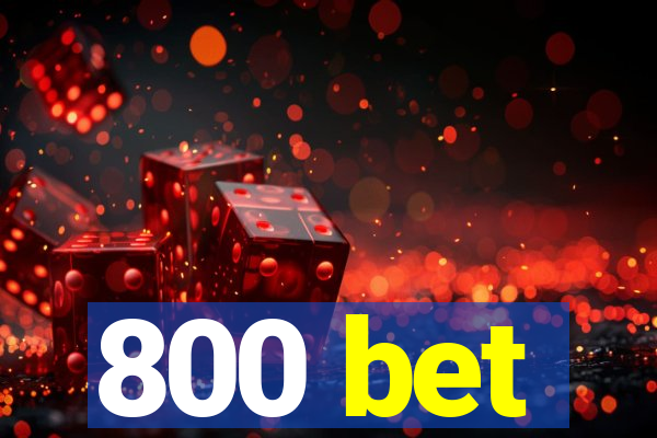 800 bet